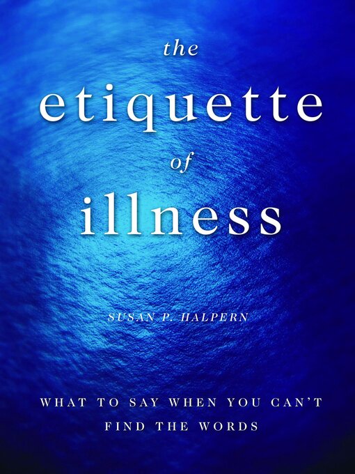 Title details for The Etiquette of Illness by Sue Halpern - Available